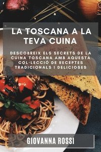 bokomslag La Toscana a la teva cuina