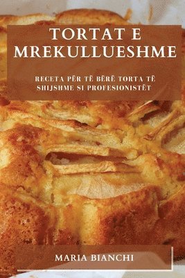 bokomslag Tortat e mrekullueshme