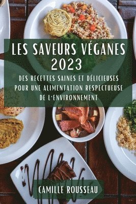 Camille Rousseau - Les Saveurs Véganes 2023, Häftad