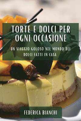 Federica Bianchi - Torte e Dolci per Ogni Occasione, Häftad