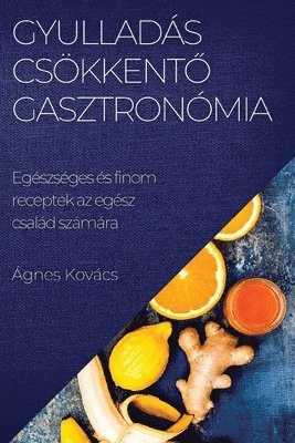 bokomslag Gyulladscskkent&#337; gasztronmia