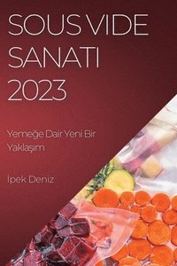 bokomslag Sous Vide Sanat&#305; 2023