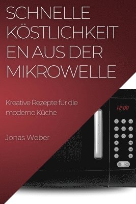 bokomslag Schnelle Kstlichkeiten aus der Mikrowelle