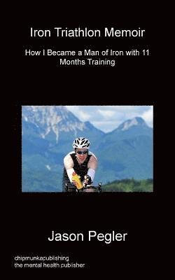 Iron Triathlon Memoir 1