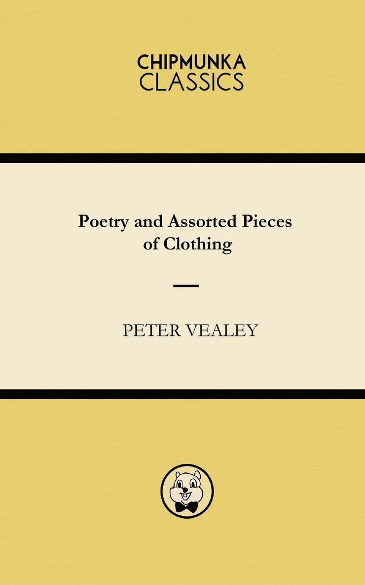 Peter Vealey - Poetry and Assorted Pieces of Clothing, Häftad