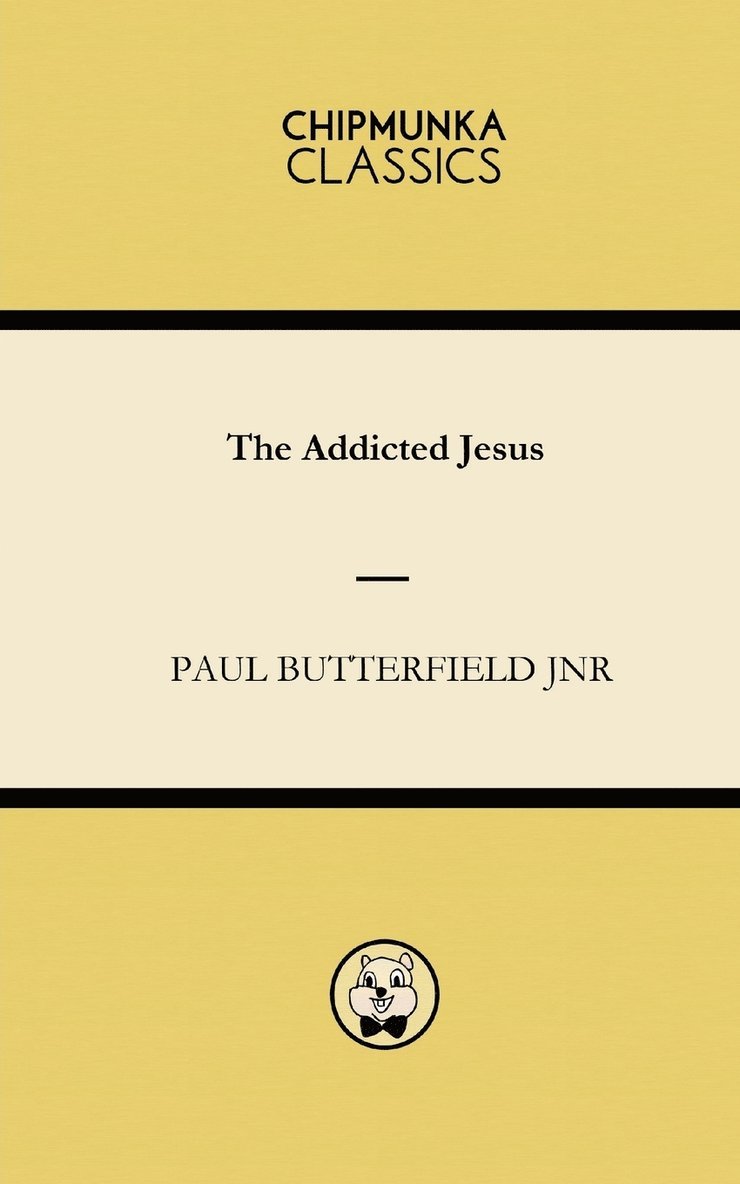 Paul Butterfield Jnr - Addicted Jesus, Häftad