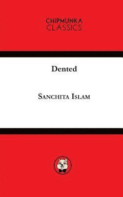 Sanchita Islam - Dented, Häftad