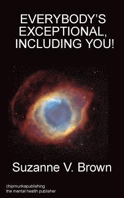 Everybody's Exceptional, Including You!
