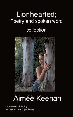 Lionhearted; Poetry and spoken word collection