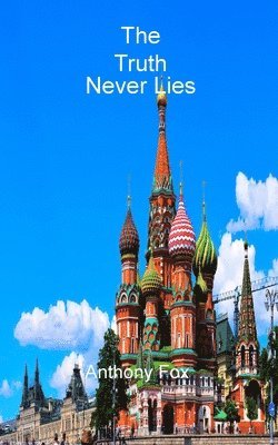 Anthony Fox - Truth Never Lies, Häftad