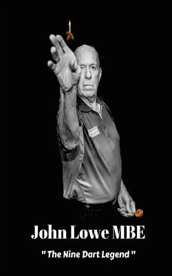 John Lowe - Nine Dart Legend, Häftad