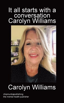 It all starts with a conversation Carolyn Williams colour 1