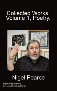 bokomslag Collected Works, Vol 1, Poetry.