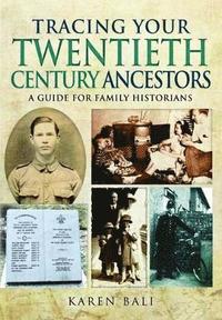 bokomslag Tracing Your Twentieth-Century Ancestors: A Guide for Family Historians