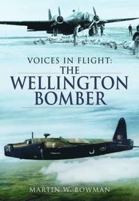 bokomslag Voices in Flight: The Wellington Bomber