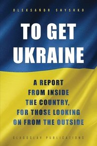 bokomslag To Get Ukraine