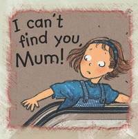bokomslag I Can't Find You Mum