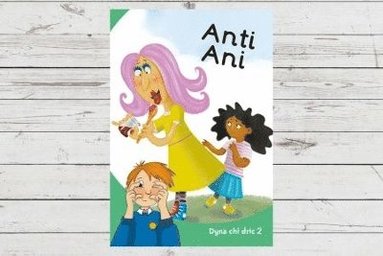 Eirian Lloyd Jones, Aneirin Karadog, Jeni Price, Lois Griffiths, Aneirin Karadog - Dyna Chi Dric: Anti Ani, Häftad