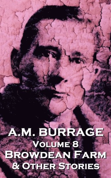 bokomslag A.M. Burrage - Browdean Farm & Other Stories