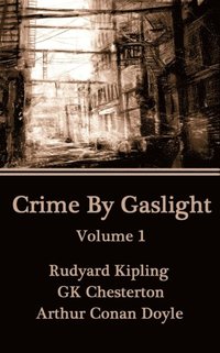 bokomslag Crime By Gaslight - Volume 1