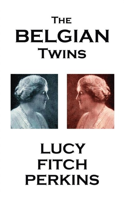 Lucy Fitch Perkins - Lucy Fitch Perkins - The Belgian Twins, Häftad. Tillgänglighet: Lägg i varukorg