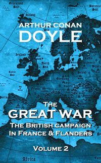 bokomslag The British Campaign in France and Flanders - Volume 2: The Great War By Arthur Conan Doyle