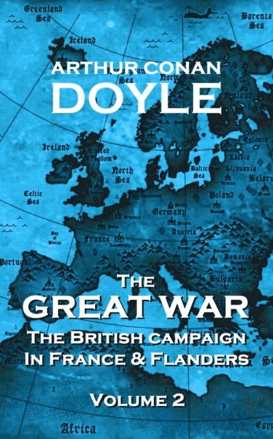 Arthur Conan Doyle - The British Campaign in France and Flanders - Volume 2: The Great War By Arthur Conan Doyle, Häftad