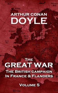 bokomslag The British Campaign in France and Flanders - Volume 5: The Great War By Arthur Conan Doyle