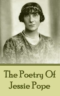 bokomslag The Poetry Of Jessie Pope