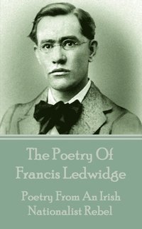 bokomslag The Poetry Of Francis Ledwidge