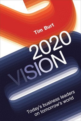 Tim Burt - 2020 Vision, Inbunden