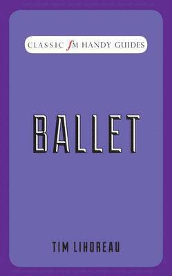 bokomslag Ballet (Classic FM Handy Guides)