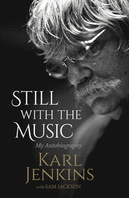 Karl Jenkins, Sam Jackson - Still with the Music, Inbunden