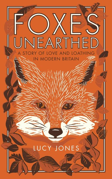 Lucy Jones - Foxes Unearthed, Inbunden