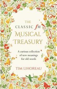 bokomslag The Classic FM Musical Treasury