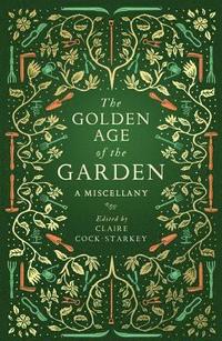 bokomslag The Golden Age of the Garden