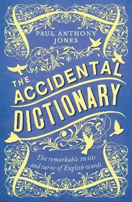 Paul Anthony Jones - Accidental Dictionary, Häftad