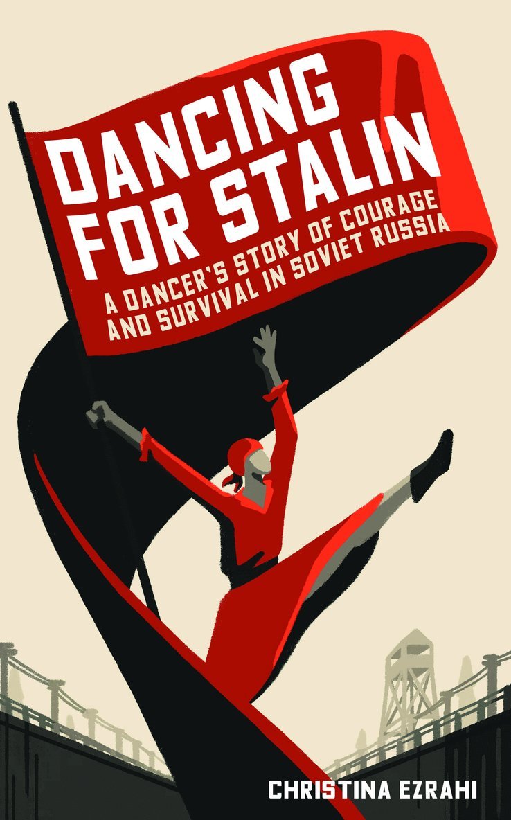 Christina Ezrahi - Dancing for Stalin, Inbunden