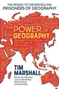 bokomslag The Power of Geography: Ten Maps That Reveals the Future of Our World