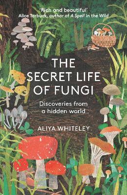 The Secret Life of Fungi 1