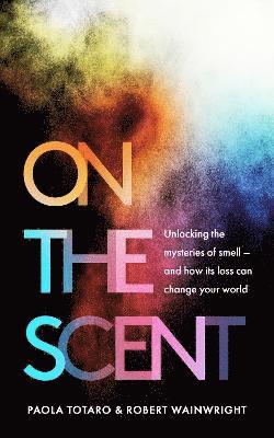 Paola Totaro, Robert Wainwright - On the Scent, Inbunden