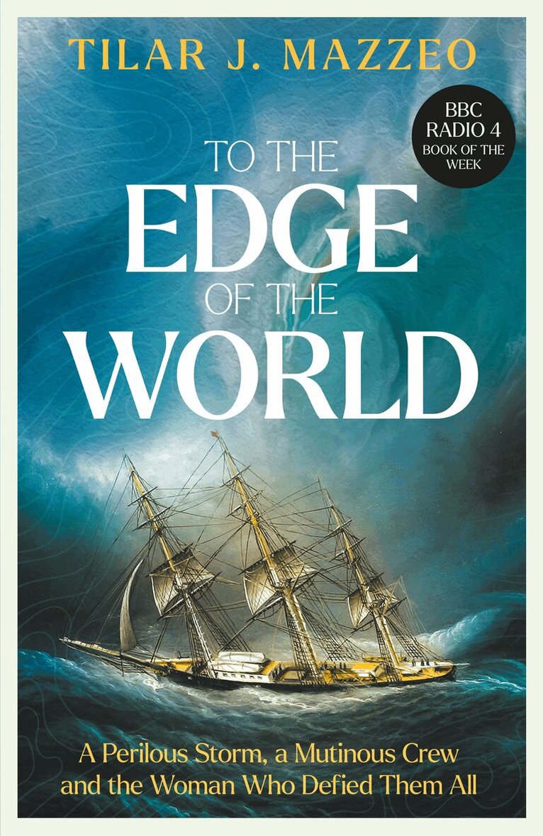 Tilar J. Mazzeo - To the Edge of the World, Häftad