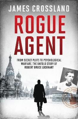 James Crossland - Rogue Agent, Inbunden