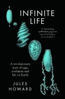 Jules Howard - Infinite Life, Häftad