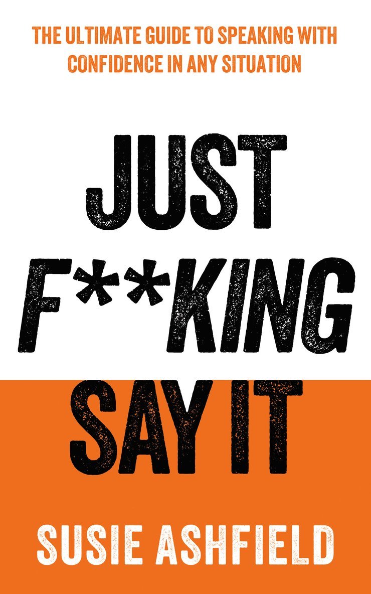 Susie Ashfield - Just F**king Say It, Häftad