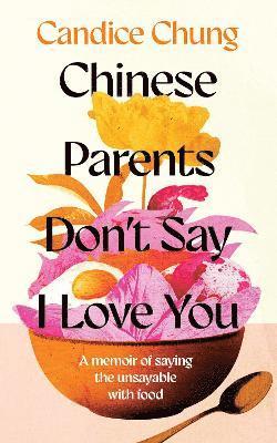 bokomslag Chinese Parents Don't Say I Love You