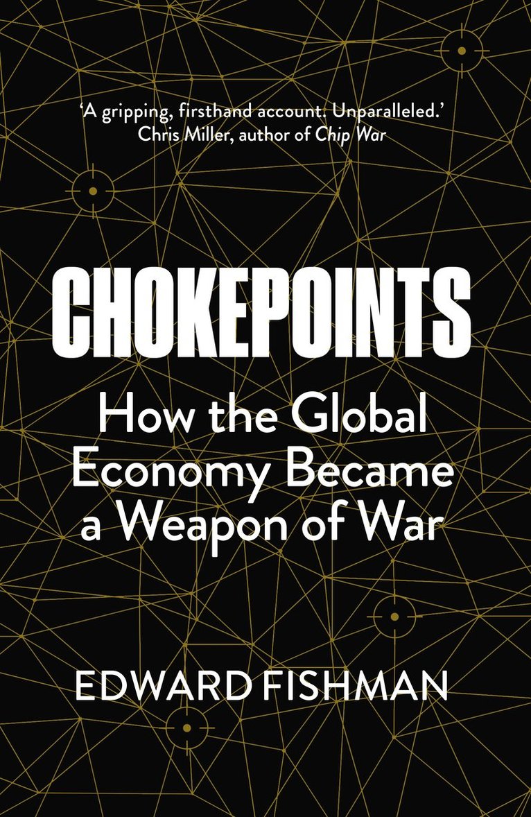 Edward Fishman - Chokepoints, Häftad