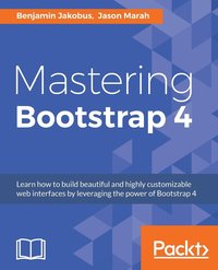 bokomslag Mastering Bootstrap 4