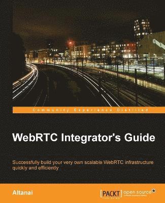 WebRTC Integrator's Guide 1