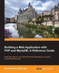 bokomslag Building a Web Application with PHP and MariaDB: A Reference Guide